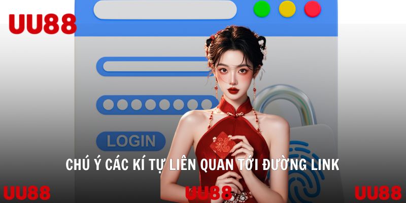 Chú ý các kí tự liên quan tới đường link